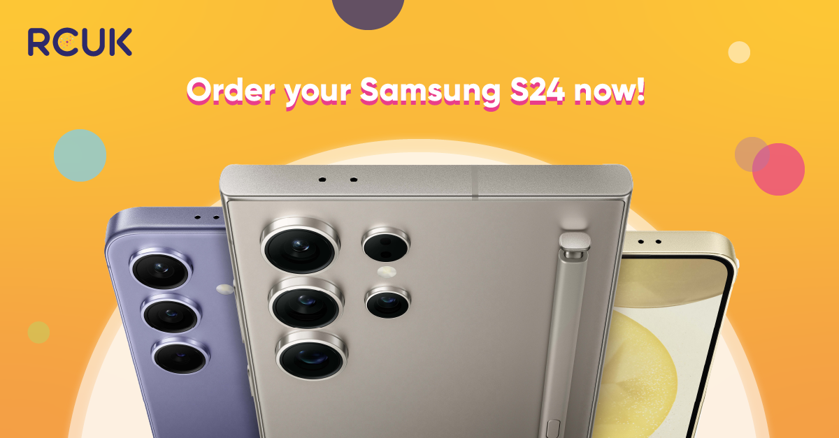 Samsung Galaxy S24 series now at RCUK!